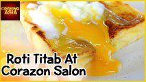 Roti Titab at Corazon Salon & Kitchen | Bangi Sentral | Cooking Asia