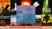 PDF Download  Anatomy of Orofacial Structures 7e Anatomy of Orofacial Structures Brand 7th seventh Read Online