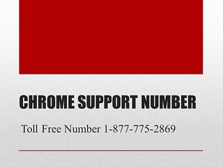 chrome support number 1-877-775-2869
