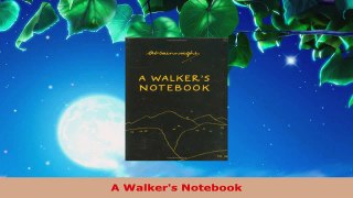 Read  A Walkers Notebook Ebook Free