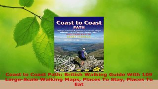 Read  Coast to Coast Path British Walking Guide With 109 LargeScale Walking Maps Places To PDF Online