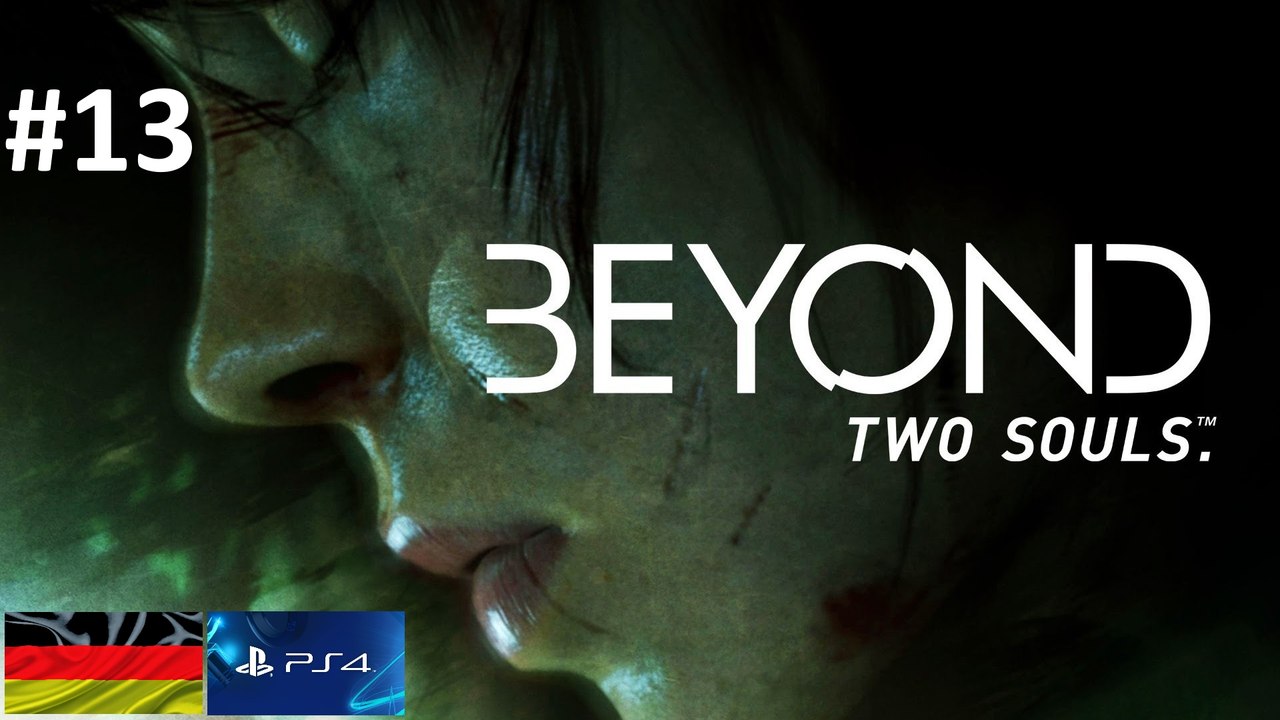 'Beyond: Two Souls' 'PS4' 'Deutsch' - 'PlayTrough' (13)