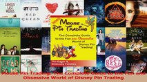 PDF Download  Mouse Pin Trading The Complete Guide to the Fun and Obsessive World of Disney Pin Trading Download Full Ebook