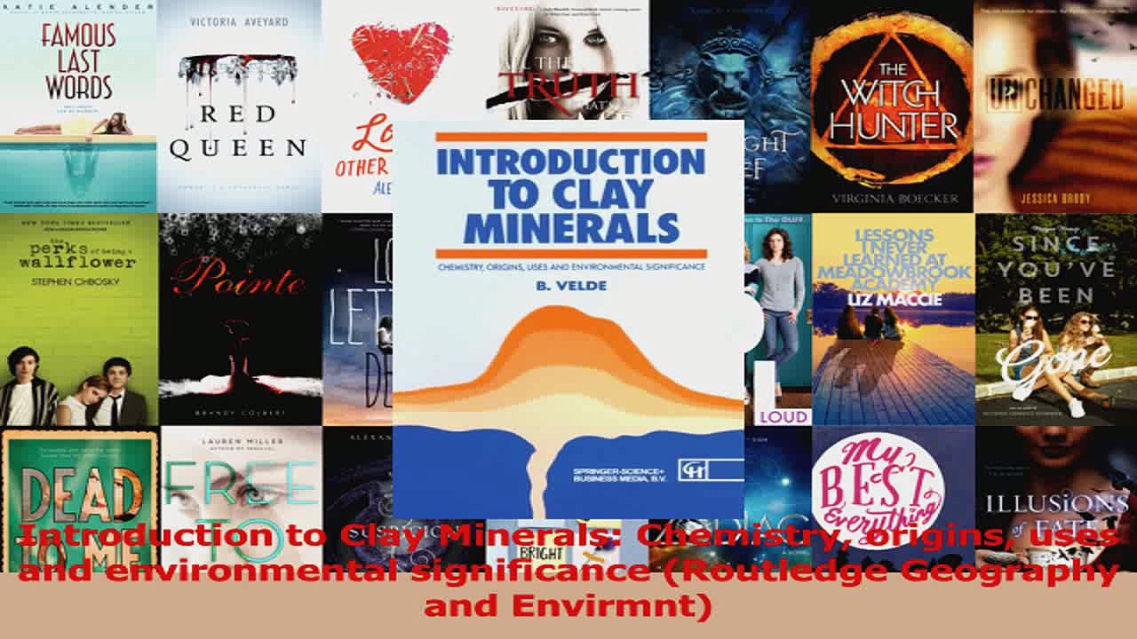 Introduction to Clay Minerals Chemistry origins uses and environmental significance Read Online