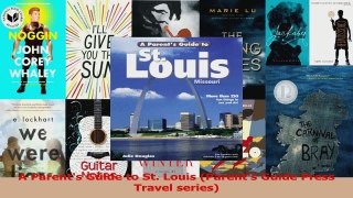 PDF Download  A Parents Guide to St Louis Parents Guide Press Travel series Read Online