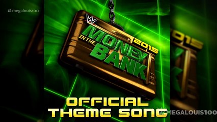 WWE Money In The Bank 2015 Official Theme Song -  Money In The Bank  With Download Link