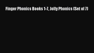 Finger Phonics Books 1-7 Jolly Phonics (Set of 7) [PDF] Full Ebook
