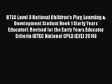 BTEC Level 3 National Children's Play Learning & Development Student Book 1 (Early Years Educator):