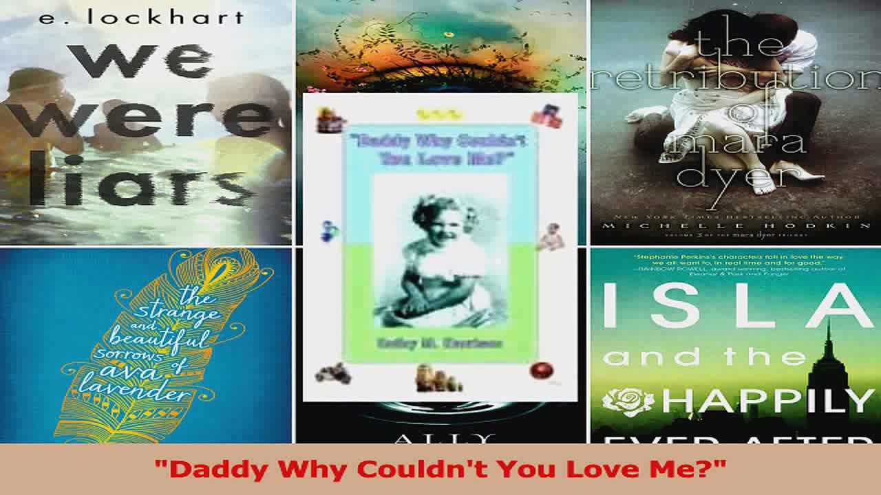 Read  Daddy Why Couldnt You Love Me Ebook Free