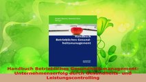 Lesen  Handbuch Betriebliches Gesundheitsmanagement Unternehmenserfolg durch Gesundheits und PDF Online