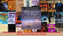 Read  Whispers of Hope Transcending Abuse Cancer and Divorce To Embrace Peace Ebook Online