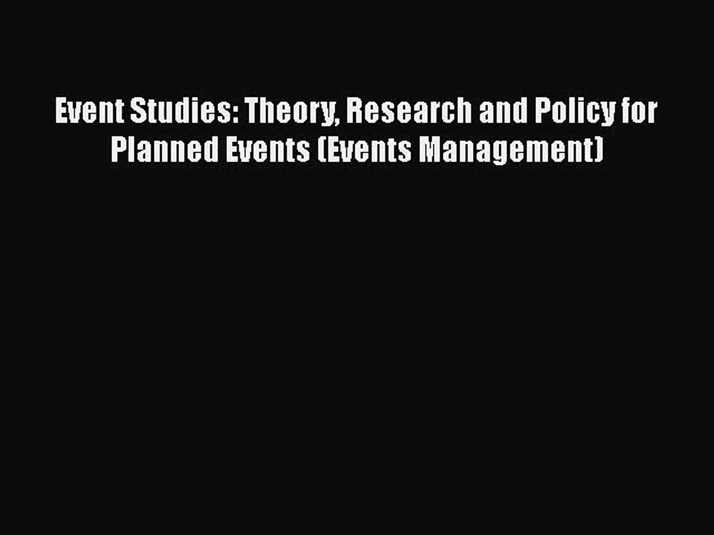 ⁣Event Studies: Theory Research and Policy for Planned Events (Events Management) [Read] Full