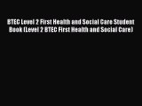 BTEC Level 2 First Health and Social Care Student Book (Level 2 BTEC First Health and Social