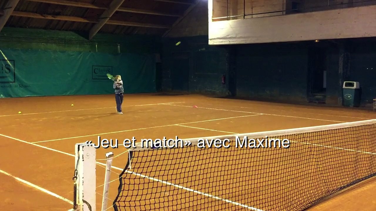 «Jeu et match» avec Maxime