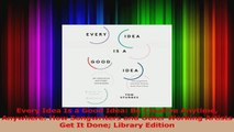 Read  Every Idea Is a Good Idea Be Creative Anytime Anywhere How Songwriters and Other Working Ebook Free
