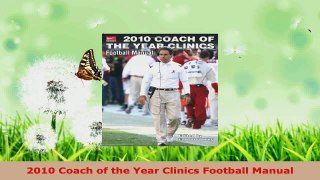 Read  2010 Coach of the Year Clinics Football Manual Ebook Free