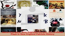 Game Changers New England Patriots The Greatest Plays in New England Patriots History PDF