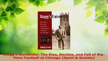 Read  Staggs University The Rise Decline and Fall of BigTime Football at Chicago Sport  Ebook Online