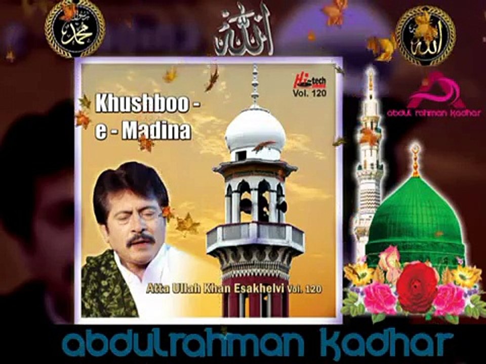 Atta Ullah Khan Esakhelvi ♥HQ♥ Naat Sharif Mola Karam Karey Ga