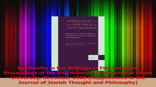 Read  Spirituality in the Writings of Etty Hillesum Proceedings of the Etty Hillesum Conference Ebook Free