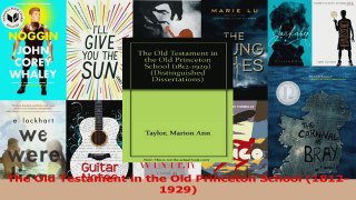 Download  The Old Testament in the Old Princeton School 18121929 Ebook Online