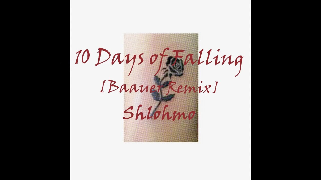 shlohmo - Ten Days of Falling (Baauer Remix) (2015)
