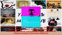 PDF Download  Der IT Business Case Kosten erfassen und analysieren  Nutzen erkennen und quantifizieren Download Full Ebook