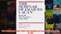 The Psychoses 19551956 The Seminar of Jacques Lacan Book 3  III