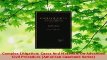 PDF Download  Complex Litigation Cases And Materials On Advanced Civil Procedure American Casebook Download Full Ebook