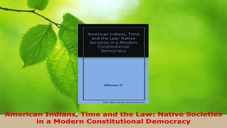 PDF Download  American Indians Time and the Law Native Societies in a Modern Constitutional Democracy PDF Full Ebook