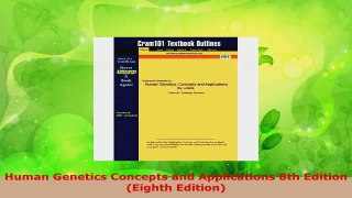 Read  Human Genetics Concepts and Applications 8th Edition Eighth Edition EBooks Online