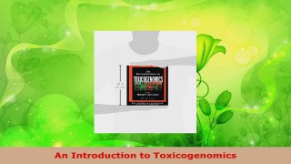 Read  An Introduction to Toxicogenomics Ebook Free