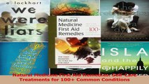 Read  Natural Medicine First Aid Remedies SelfCare Treatments for 100 Common Conditions Ebook Free