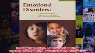 Emotional Disorders A Neuropsychological Psychopharmacological and Educational