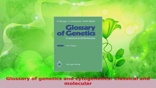 Download  Glossary of genetics and cytogenetics Classical and molecular PDF Free