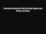 Footsteps Along the Path: New Age Hymns and Poems of Power [Download] Online