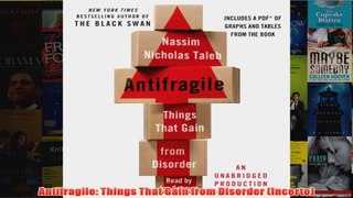 Antifragile Things That Gain from Disorder Incerto