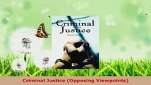 PDF Download  Criminal Justice Opposing Viewpoints Read Online