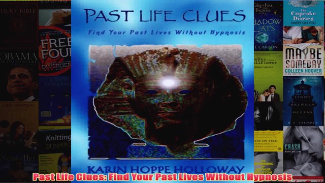 Past Life Clues Find Your Past Lives Without Hypnosis