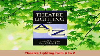 Download  Theatre Lighting from A to Z Ebook Online