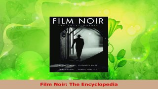 Read  Film Noir The Encyclopedia Ebook Free