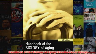 Handbook of the Biology of Aging Handbooks of Aging