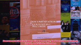 Documentation in Counseling Records An Overview of Ethical Legal and Clinical Issues
