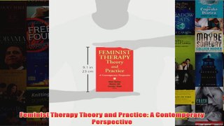 Feminist Therapy Theory and Practice A Contemporary Perspective