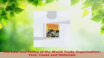 Read  The Law and Policy of the World Trade Organization Text Cases and Materials EBooks Online