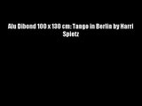 Alu Dibond 100 x 130 cm: Tango in Berlin by Harri Spietz
