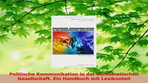 Lesen  Politische Kommunikation in der demokratischen Gesellschaft Ein Handbuch mit Lexikonteil PDF Online