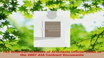 Read  The American Institute of Architects Official Guide to the 2007 AIA Contract Documents EBooks Online