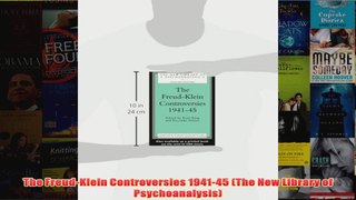 The FreudKlein Controversies 194145 The New Library of Psychoanalysis