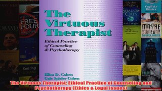 The Virtuous Therapist Ethical Practice of Counseling and Psychotherapy Ethics  Legal